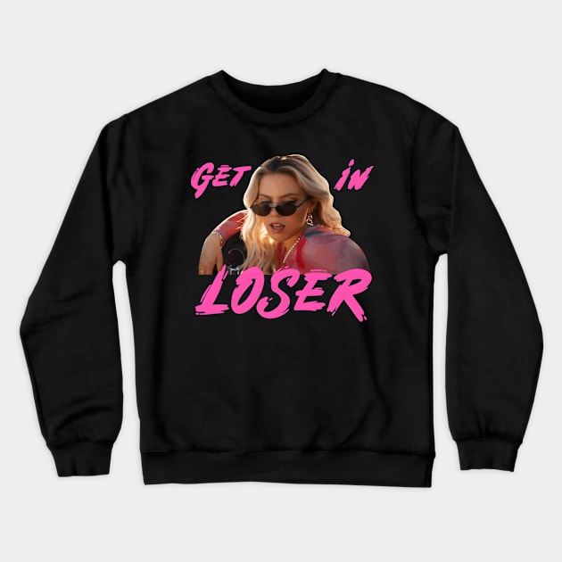 Get in loser Regina George Crewneck Sweatshirt by rysiupol